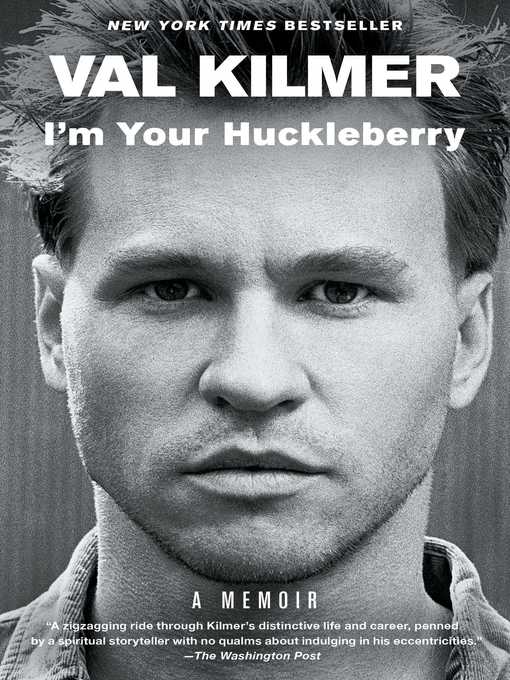 Title details for I'm Your Huckleberry by Val Kilmer - Available